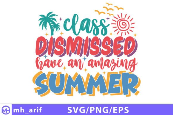 Class Dismissed SVG Teacher Summer Design Review