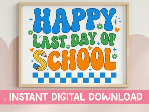 Happy Last Day of School Bright SVG PNG