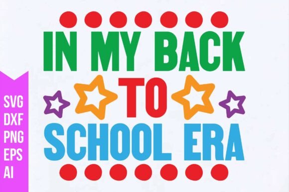 In My Back to School Era Svg – A Nostalgic Graphic for T-Shirt Designs