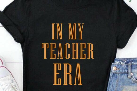 In My Teacher Era SVG PNG: A Unique Graphic Design Asset for T-Shirt Projects