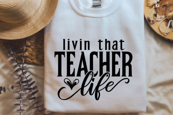 Livin That Teacher Life SVG PNG Teacher Graphics