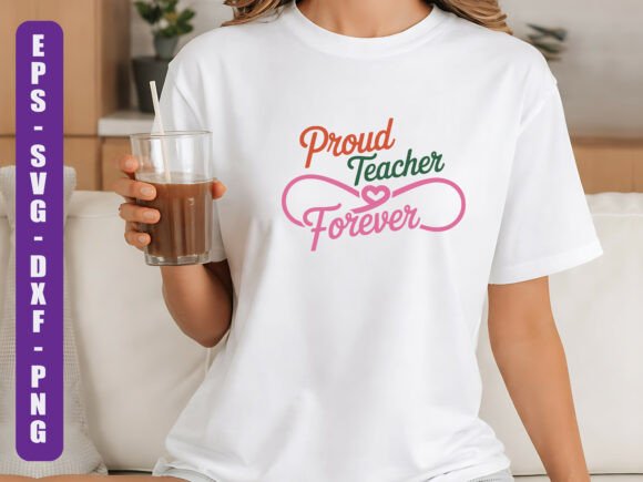 Proud Teacher Forever SVG Design Graphics