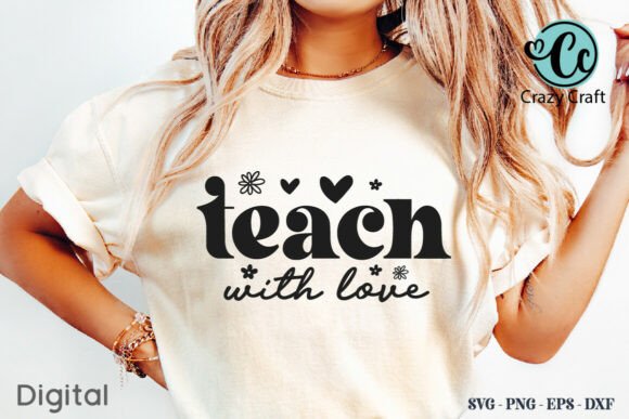 Teach with Love, Funny Teacher Shirt Svg