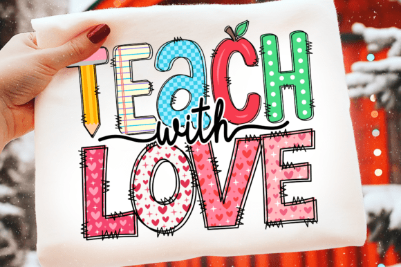 Teach with Love SVG & Teacher Life PNG: A Versatile Graphic Design Asset for T-Shirt Designs