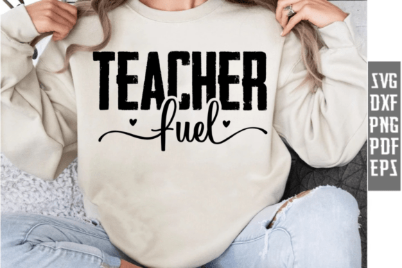 Teacher Fuel SVG PNG Design – A Versatile Graphic for T-Shirt Creations