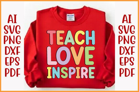 Teacher Life Svg, Teach Love Inspire Svg